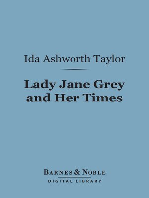 cover image of Lady Jane Grey and Her Times (Barnes & Noble Digital Library)